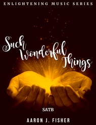 Such Wonderful Things SATB choral sheet music cover Thumbnail